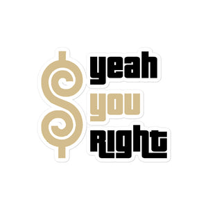 Yeah You Right Black & Gold Decal Sticker