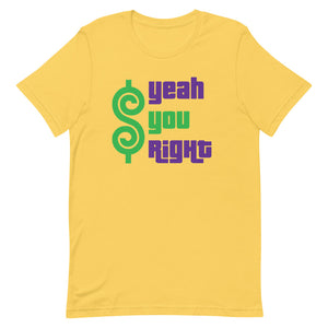 Yeah You Right Unisex T-Shirt- Mardi Gras Yellow Edition